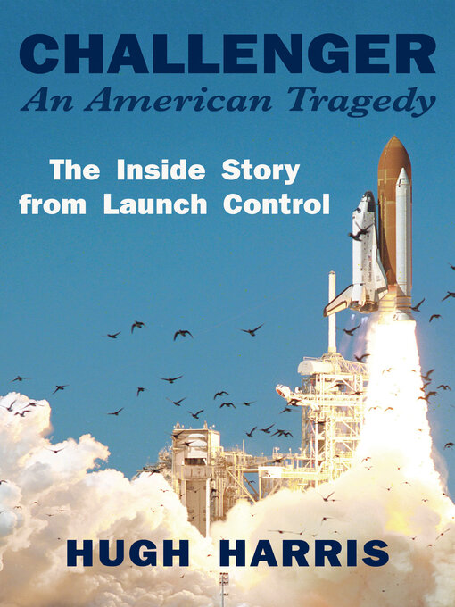 Title details for Challenger: An American Tragedy by Hugh Harris - Available